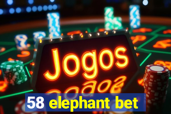 58 elephant bet